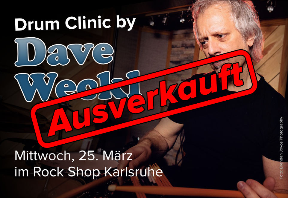 Banner für die ausverkaufte Drum Clinic by Dave Weckl, am Mittwoch den 25. März im Rock Shop Karlsruhe.