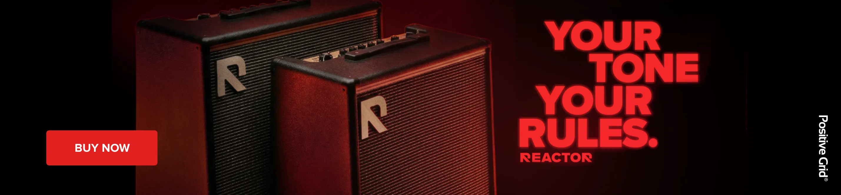 Banner for the Positive Grid Reactor guitar amplifiers, featuring the slogan “Your Tone, Your Rules” and a “Buy now” button.