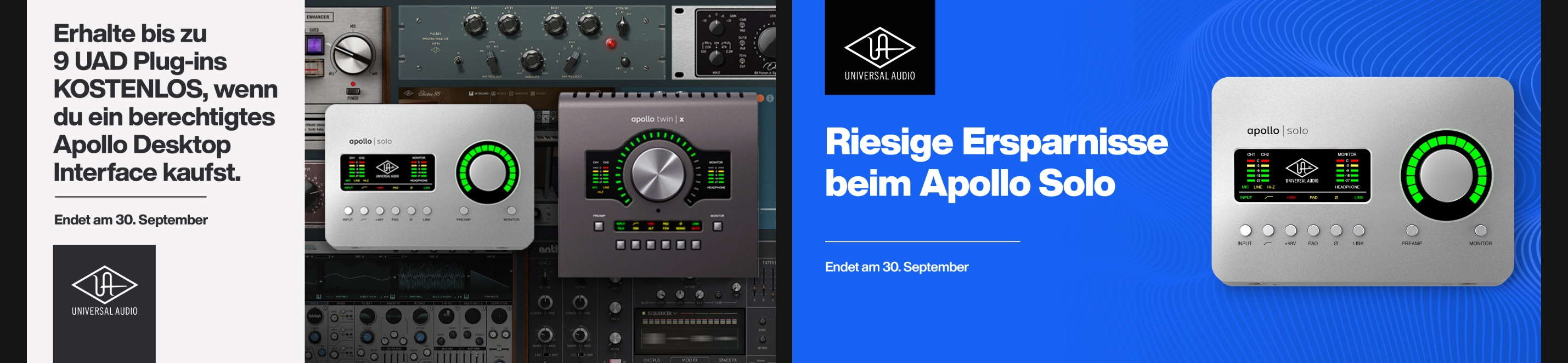 Zweigeteilter Universal Audio Banner, mit Laufzeit bis zum 30. September. Links: „Erhalte bis zu 9 UAD Plug-ins KOSTENLOS, wenn du ein  berechtigtes Apollo Desktop Interface kaufst.“ Rechts: „Riesige Ersparnisse beim Apollo Solo“