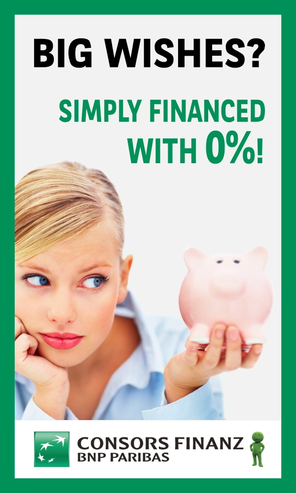 Thoughtful woman holding a piggy bank, next to the text “Big wishes? Simply financed with 0%!” and the Consors Finanz BNP Paribas logo.