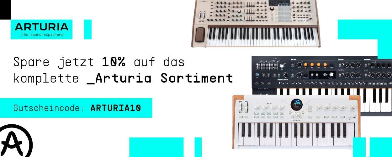 Arturia Banner mit dem Text „Spare jetzt 10% auf das komplette _Arturia Sortiment“ und einem Gutscheincode: „ARTURIA10“ daneben Bilder der Produkte PolyBrute 12, MiniFreak und AstroLab 37.