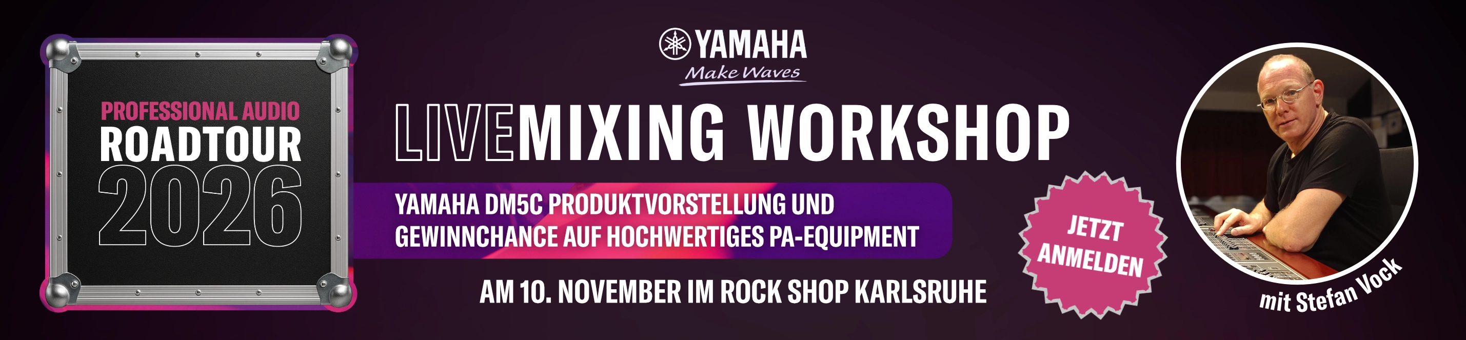 Banner für die Yamaha Professional Audio Roadtour 2026 mit Stefan Vock, am 10. November im Rock Shop Karlsruhe. Live Mixing Workshop, Yamaha DM5C Produktvorstellung und Gewinnchance auf hochwertiges PA-Equipment.
