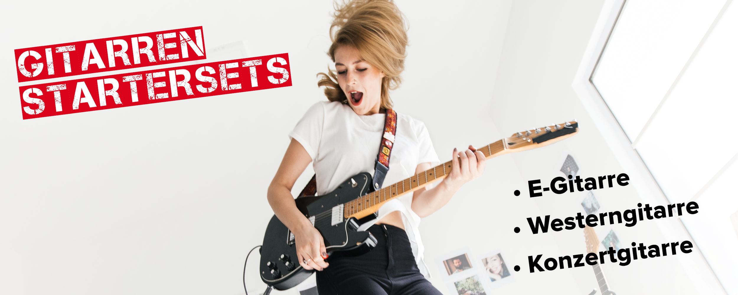 Junge Frau spielt begeistert E-Gitarre. Text: 'Gitarren Startersets' mit Auflistung: E-Gitarre, Westerngitarre, Konzertgitarre.