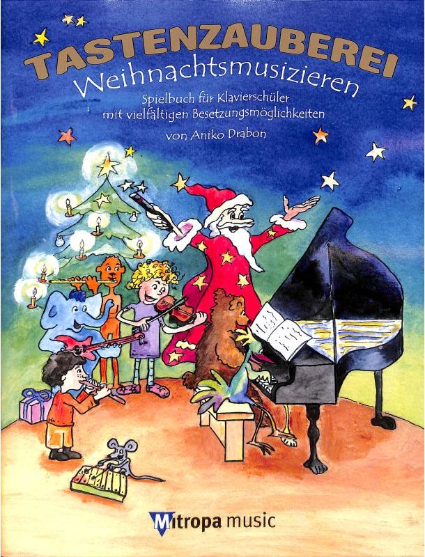 Mitropa Music Tastenzauberei - Weihnachtsmusizieren Mitropa Music Tastenzauberei - Weihnachtsmusizieren