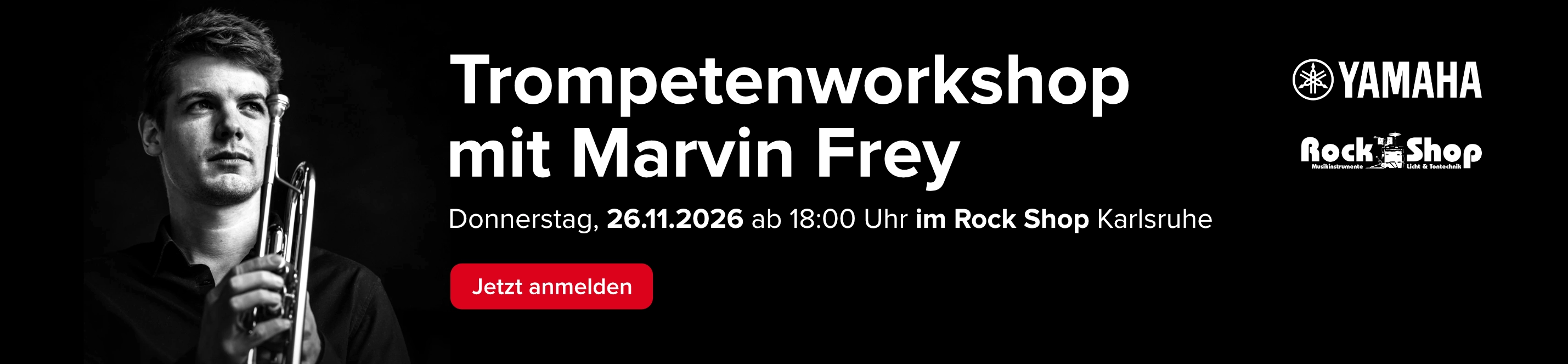 Banner für einen Trompetenworkshop mit Marvin Frey, am Donnerstag den 26.11.2026 im Rock Shop Karlsruhe. Dazu Logos der Firmen Yamaha & Rock Shop, sowie ein Button „Jetzt anmelden“