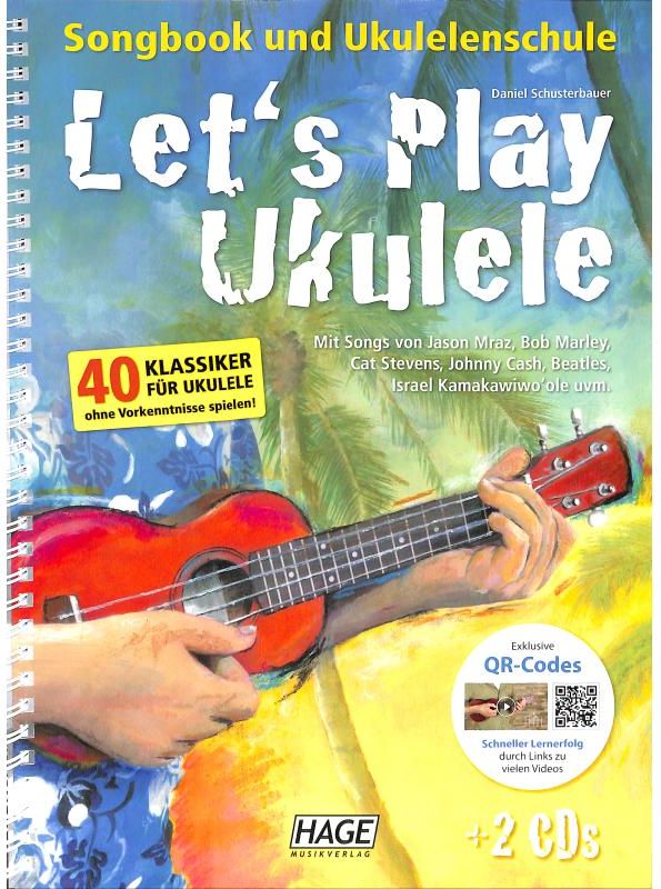 Schusterbauer Daniel, Let's Play Ukulele (mit 2 CDs) Schusterbauer Daniel, Let's Play Ukulele (mit 2 CDs)