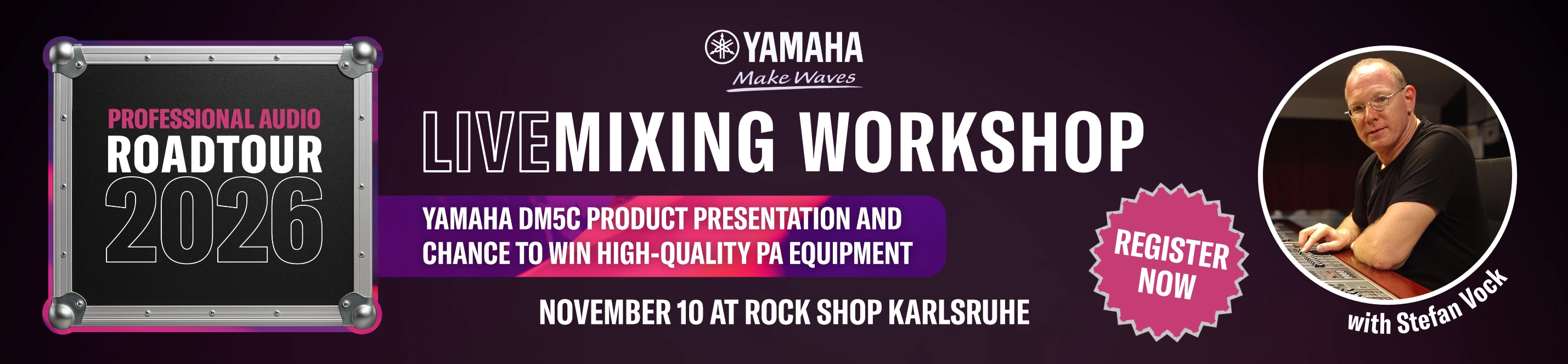 Banner for the Yamaha Professional Audio Road Tour 2026 with Stefan Vock, on November 10 at Rock Shop Karlsruhe. Live mixing workshop, Yamaha DM5C product presentation, and chance to win high-quality PA equipment.