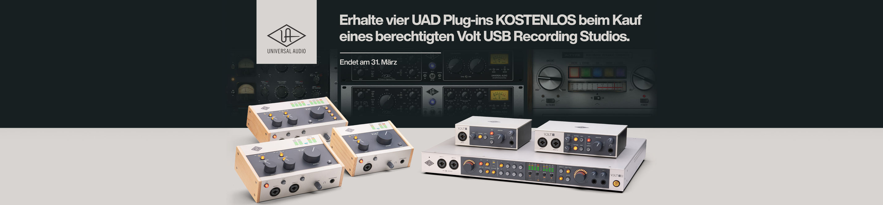 Universal Audio Banner mit Plug-ins im Hintergrund und dem Text „Erhalte vier UAD Plug-ins KOSTENLOS beim Kauf eines berechtigten Volt USB Recording Studios. - Endet am 31. März“, darunter Audiointerfaces der Volt USB Serie.
