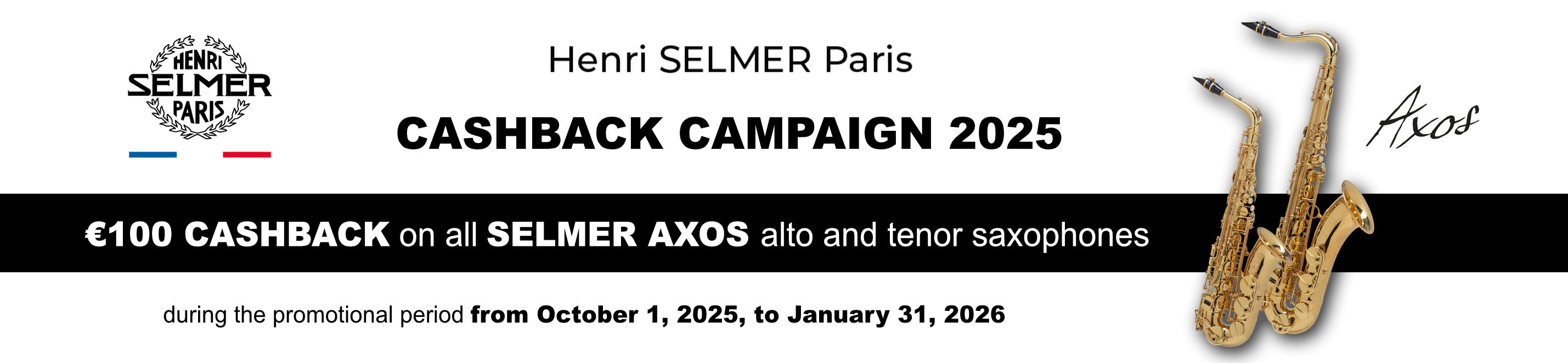 Advertising banner for the Henri SELMER Paris Cashback Campaign 2025. Get €100 cashback on all SELMER AXOS alto and tenor saxophones purchased between October 1, 2025, and January 31, 2026.