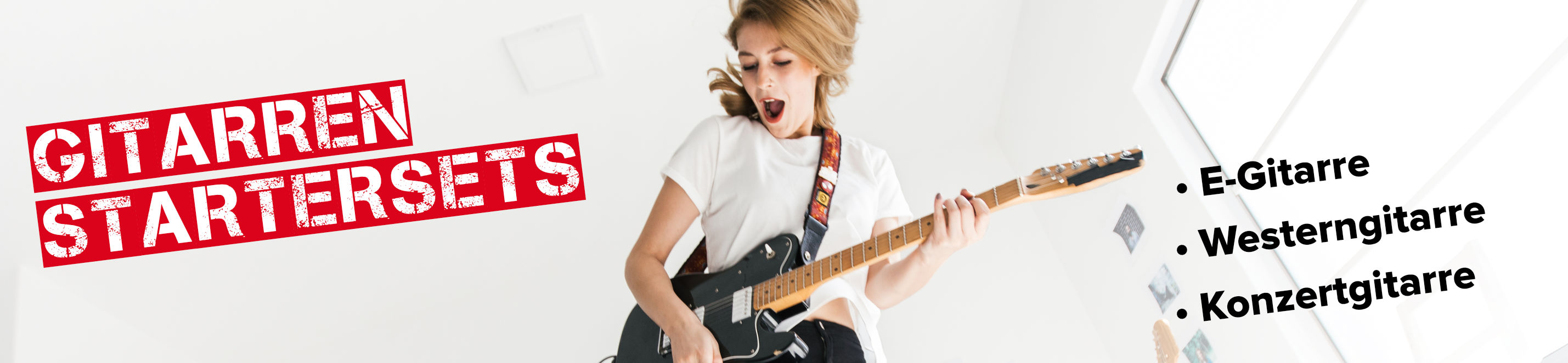 Junge Frau spielt begeistert E-Gitarre. Text: 'Gitarren Startersets' mit Auflistung: E-Gitarre, Westerngitarre, Konzertgitarre.