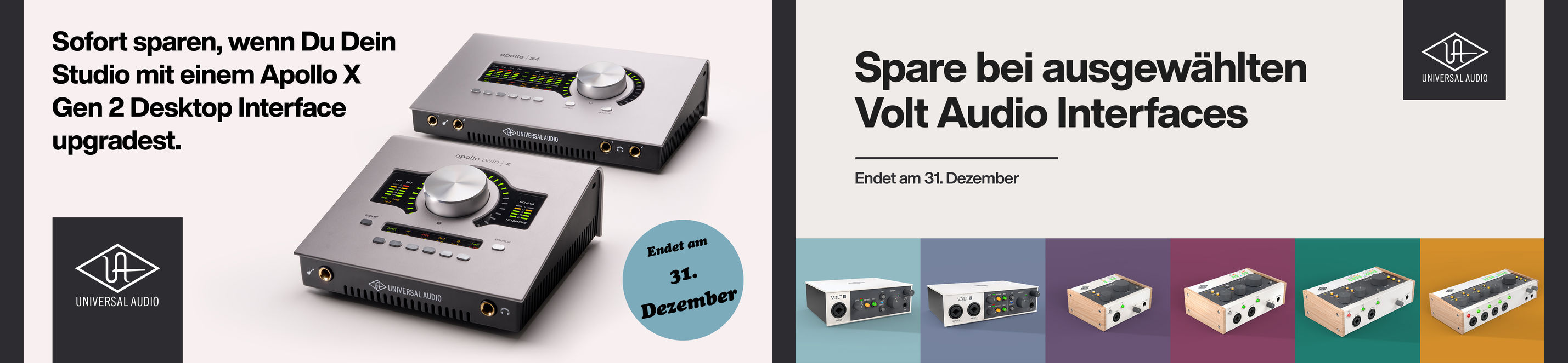 Universal Audio Werbebanner (zwei Motive): Spare beim Upgrade auf ein Apollo X Gen 2 Desktop Interface (endet am 31.12.) und spare sofort bei ausgewählten Volt Audio Interfaces – Volt 1, 2, 176, 276, 476, 476P.