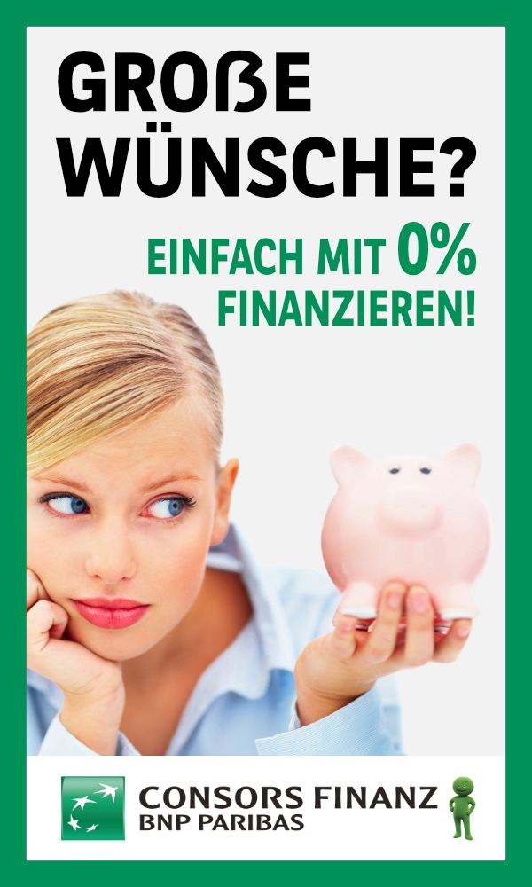 Nachdenkliche Frau hält ein Sparschwein, daneben Text „Große Wünsche? Einfach mit 0 % finanzieren!“ und Logo von Consors Finanz BNP Paribas.