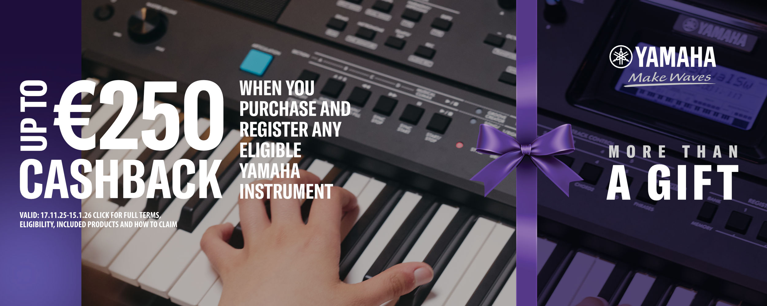 Yamaha “More than a gift” banner for up to €250 cashback when purchasing and registering a participating Yamaha instrument. In the background, an image of a hand playing a keyboard.