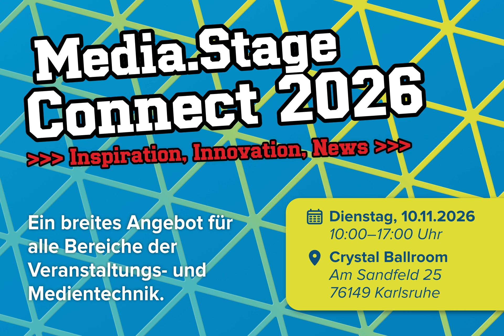 Media & Stage Connect Banner mit Titel „Ein breites Angebot für alle Bereiche der Veranstaltungs- und Medientechnik“ und den Informationen „Dienstag, 10.11.2026, 10:00-17:00 Uhr“ und „Crystal Ballroom, Am Sandfeld 25, 76149 Karlsruhe“