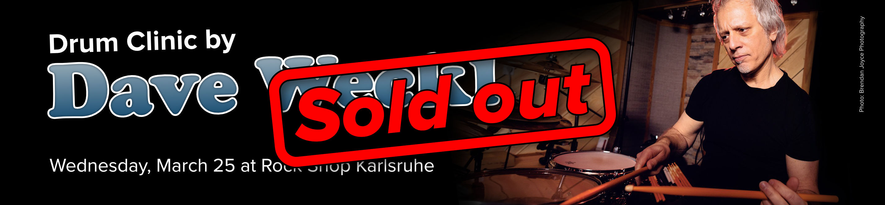 Banner for the sold-out Drum Clinic by Dave Weckl, on Wednesday, March 25, at Rock Shop Karlsruhe.