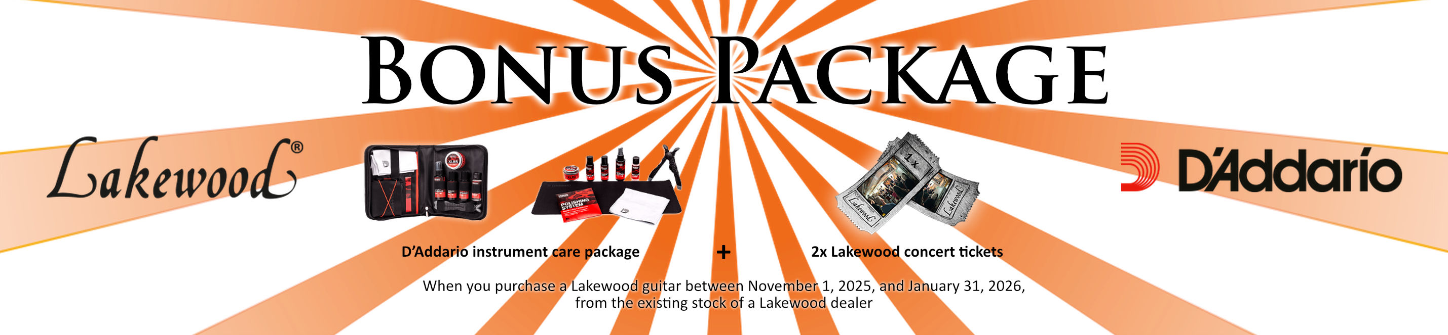 Banner for a Lakewood bonus package consisting of a D'Addario Instrument Care Kit and two Lakewood concert tickets, which can be obtained free of charge between November 1, 2025, and January 31, 2026, with the purchase of a Lakewood guitar.