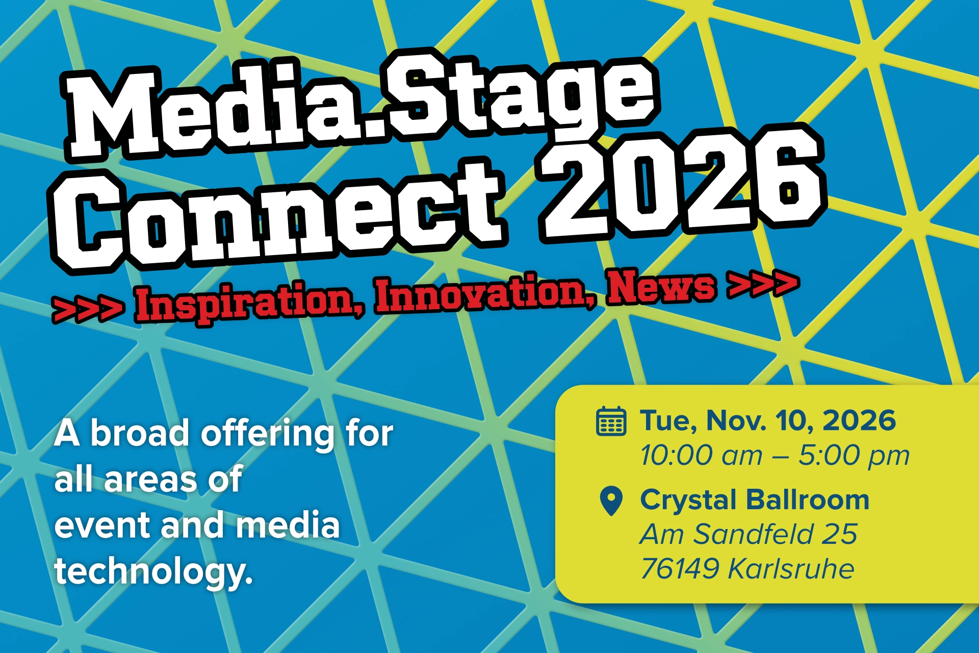 Media & Stage Connect banner with title “A broad offering for all areas of event and mediatechnology” and the information “Tuesday, November 10, 2026, 10:00 a.m.–5:00 p.m.” and “Crystal Ballroom, Am Sandfeld 25, 76149 Karlsruhe”
