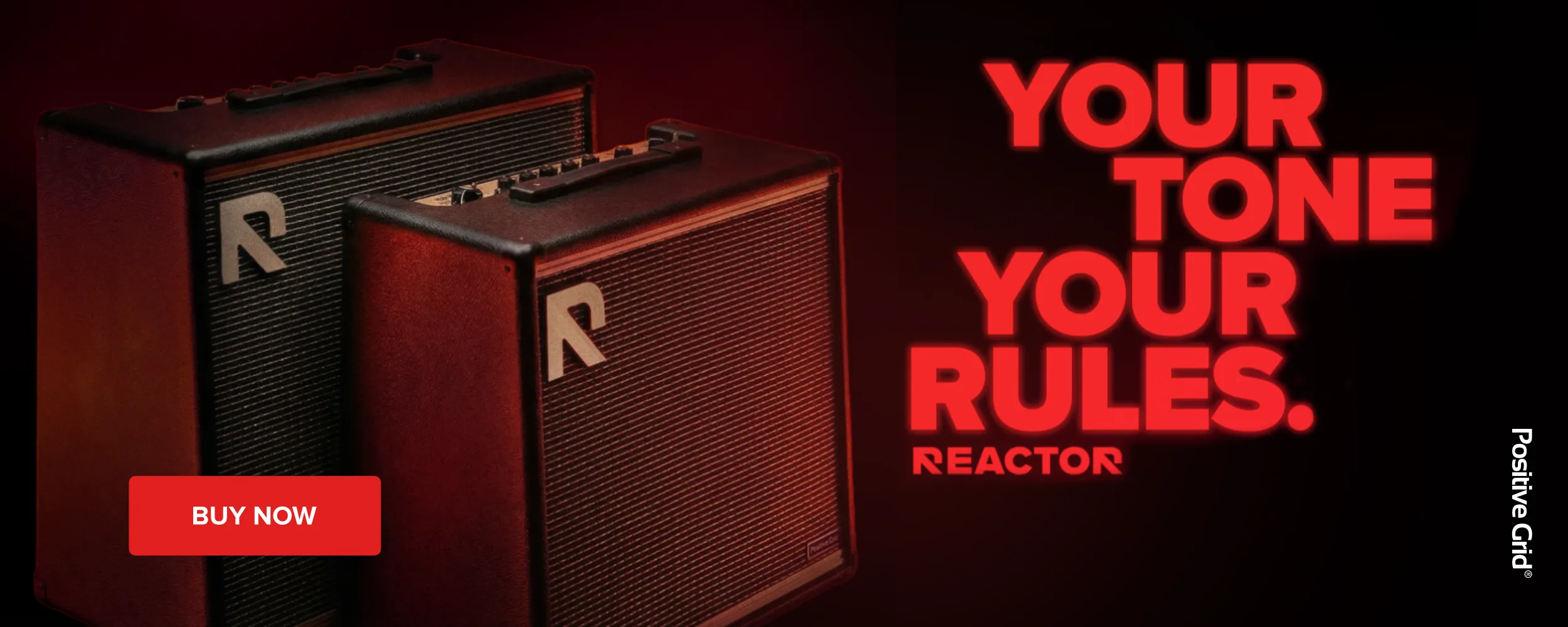 Banner for the Positive Grid Reactor guitar amplifiers, featuring the slogan “Your Tone, Your Rules” and a “Buy now” button.