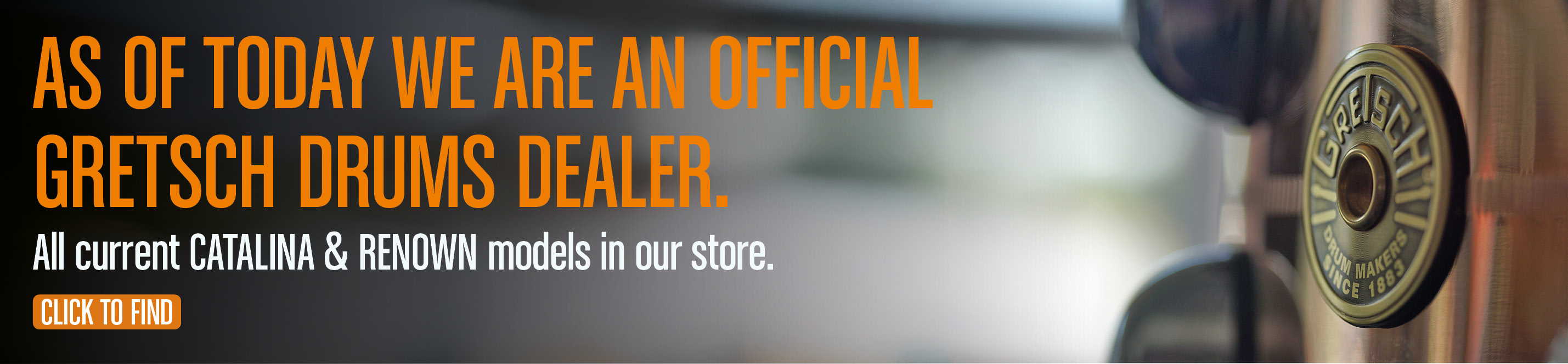 We are an official Gretsch Drums dealer